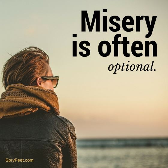 Misery Is Often Optional