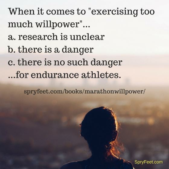 Exercising Too Much Willpower