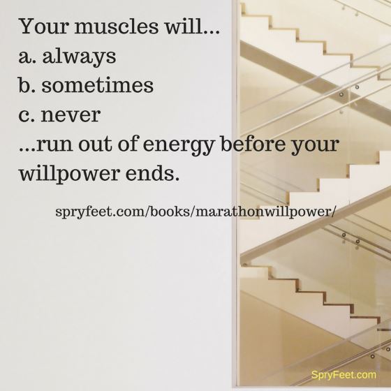 Your muscles will...